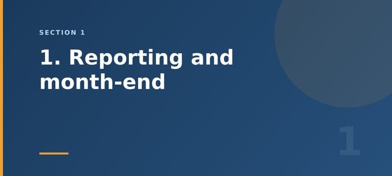 1. Reporting and month-end