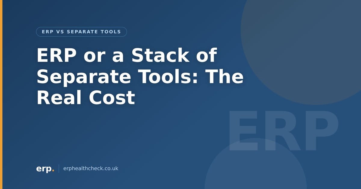 ERP vs a stack of separate tools: the real cost